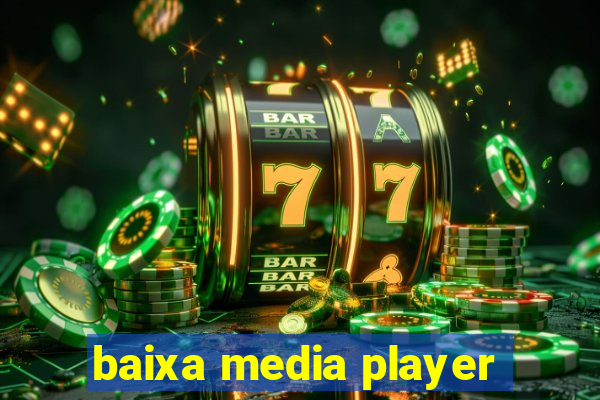 baixa media player